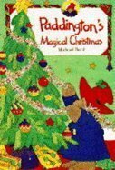 Paddington's Magical Christmas by Michael Bond