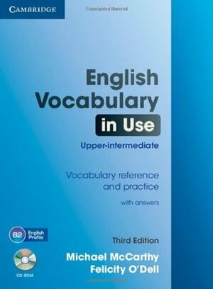 English Vocabulary in Use Upper-intermediate with Answers and CD-ROM by Michael McCarthy, Felicity O'Dell