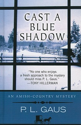 Cast a Blue Shadow by P.L. Gaus