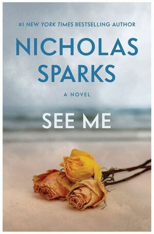 See Me by Nicholas Sparks