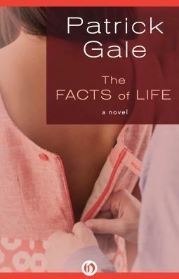 The Facts Of Life by Patrick Gale