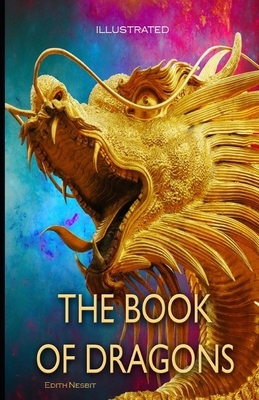 The Book of Dragons Illustrated by E. Nesbit