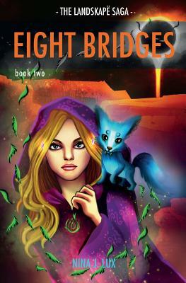 Eight Bridges: Book Two of The Landskapë Saga by Nina J. Lux