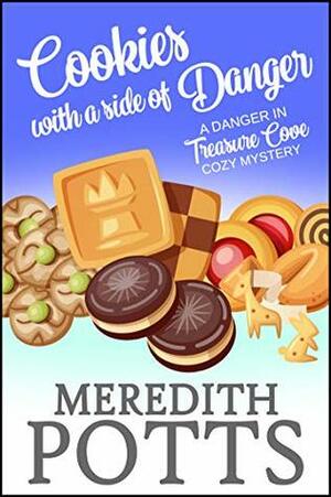 Cookies with a Side of Danger (Daley Buzz Mystery, #12, by Meredith Potts