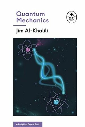 Quantum Mechanics by Jim Al-Khalili