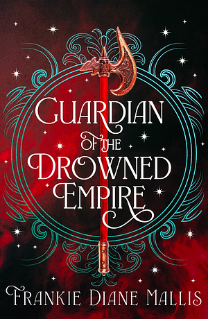 Guardian of the Drowned Empire  by Frankie Diane Mallis