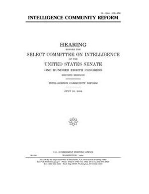 Intelligence community reform by Select Committee on Intelligen (senate), United States Congress, United States Senate