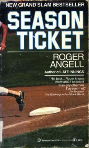 Season Ticket by Roger Angell