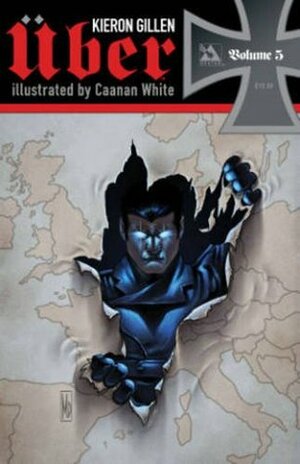 Uber, Volume 5 by Kieron Gillen, Caanan White, Daniel Gete