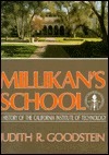 Millikan's School: A History of the California Institute of Technology by Judith R. Goodstein