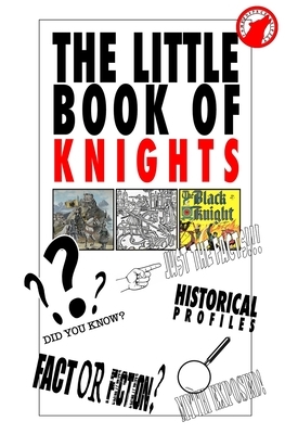 The Little Book Of Knights by Eric Paul Erickson