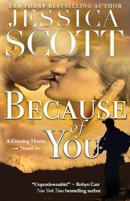 Because of You (Coming Home Book 1) by Jessica Scott