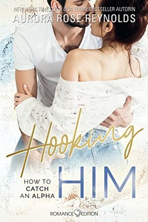 Hooking Him by Aurora Rose Reynolds
