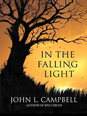 In The Falling Light by John L. Campbell