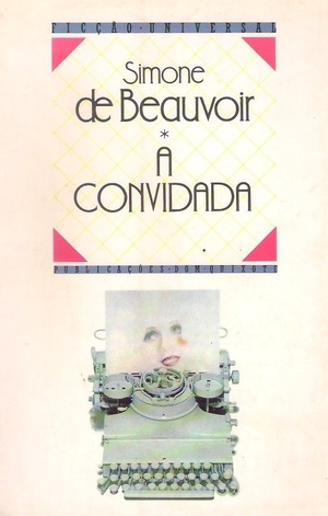 A Convidada by Simone de Beauvoir