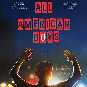 All American Boys by Brendan Kiely, Jason Reynolds