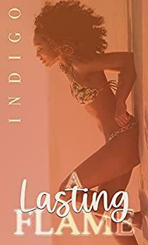 A Lasting Flame by Good Reid's Editing Services, Indigo