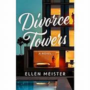 Divorce Towers by Ellen Meister