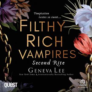 Filthy Rich Vampires: Second Rite: Filthy Rich Vampires, Book 2 by Geneva Lee, Geneva Lee