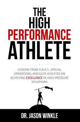 The High-Performance Athlete by Jason Winkle