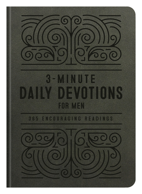 3-Minute Daily Devotions for Men: 365 Encouraging Readings by Compiled by Barbour Staff