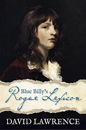Blue Billy's Rogue Lexicon by David Lawrence