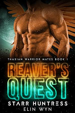 Reaver's Quest by Starr Huntress, Elin Wyn