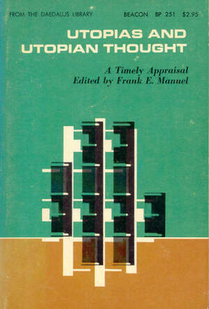 Utopias and Utopian Thought by Frank Edward Manuel