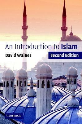 An Introduction to Islam by David Waines