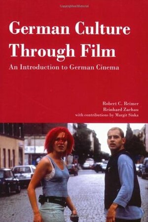 German Culture Through Film by Reimer, Reinhard Zachau, Robert C. Reimer, Margit Sinka, Margit M. Sinka