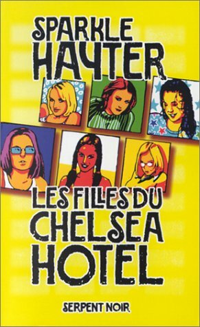 Les Filles du Chelsea Hotel by Joëlle Touati, Sparkle Hayter