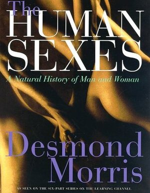 The Human Sexes by Desmond Morris