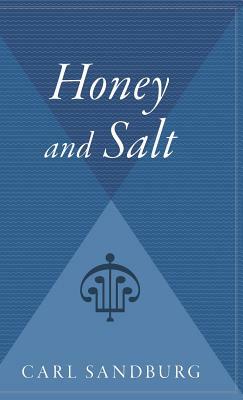 Honey and Salt by Carl Sandburg
