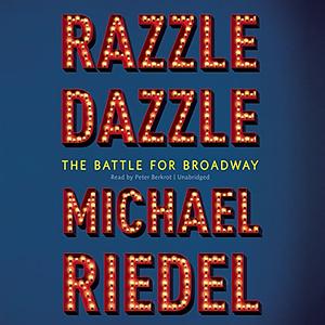 Razzle Dazzle by Michael Riedel