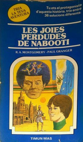 Les joies perdudes de Nabooti by Paul Granger, R.A. Montgomery