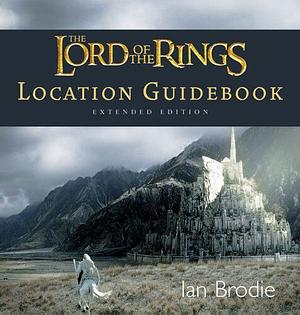 The Lord of the Rings Location Guidebook by Ian Brodie