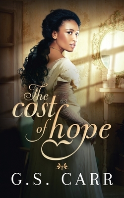 The Cost of Hope by G.S. Carr