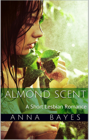 Almond Scent by Anna Bayes