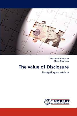 The Value of Disclosure by Mona Elbannan, Mohamed Elbannan