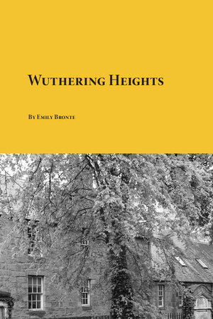 Wuthering Heights by Emily Brontë