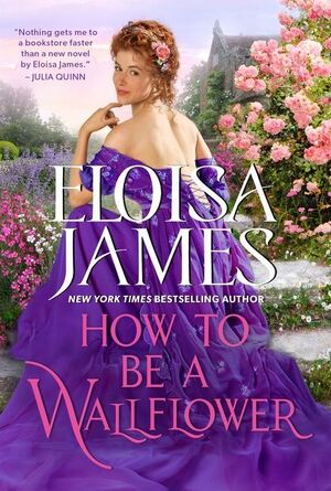How to Be a Wallflower by Eloisa James