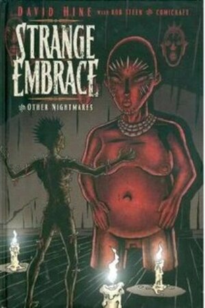 Strange Embrace: And Other Nightmares by Richard Starkings, Robert Steen, David Hine