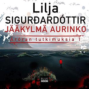Jääkylmä aurinko by Lilja Sigurðardóttir