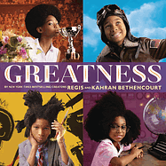 Greatness by Kahran Bethencourt, Regis Bethencourt