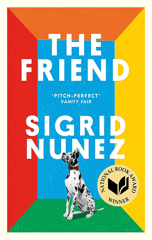 The Friend by Sigrid Nunez