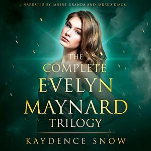 The Evelyn Maynard Trilogy by Kaydence Snow