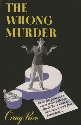 The Wrong Murder by Craig Rice