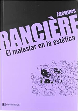 El malestar de la estética by Jacques Rancière