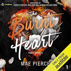 The Burnt Heart by Mae Pierce