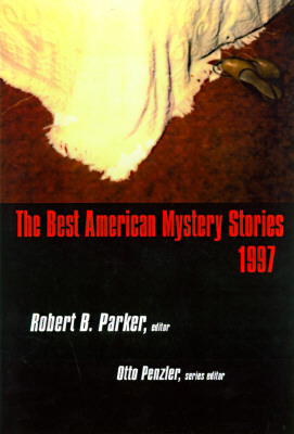 The Best American Mystery Stories 1997 by Otto Penzler, Robert B. Parker